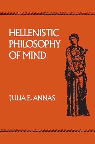 Hellenistic Philosophy of Mind (Hellenistic Culture and Society): Volume 8 (Hellenistic Culture and Society, 8, Band 8)
